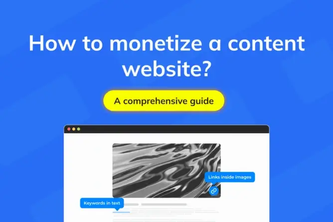 How to monetize commerce content websites in 2025? A comprehensive guide by Takeads